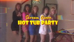 Scream Queen Hot Tub Party's poster