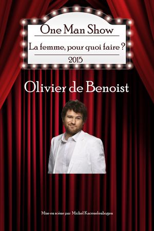 Olivier de Benoist - La Femme pourquoi faire ?'s poster