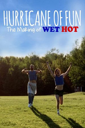 Hurricane of Fun: The Making of Wet Hot's poster