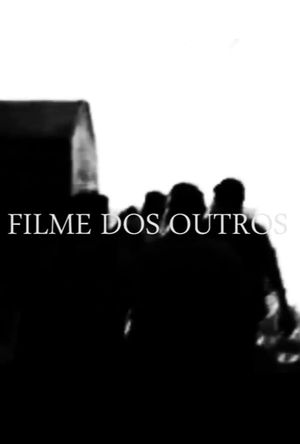 Filme dos Outros's poster
