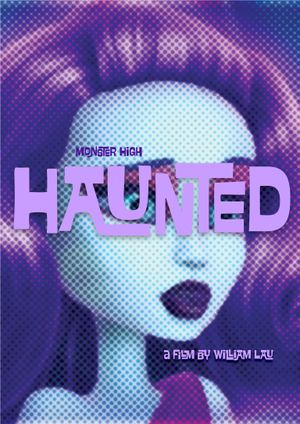 Monster High: Haunted's poster