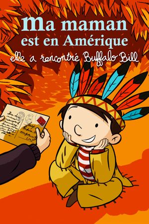 Ma maman est en Amérique, elle a rencontré Buffalo Bill's poster