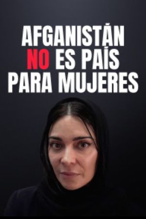 Afghanistan: No Country for Women's poster