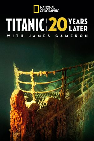 Titanic: 20 Years Later with James Cameron's poster