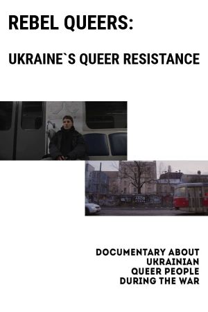 Rebel Queers: Ukraine's Queer Resistance's poster
