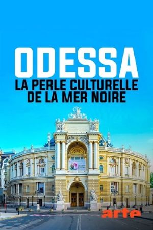 Odessa - La perle culturelle de la mer Noire's poster