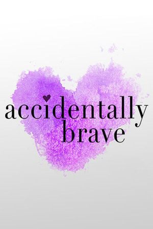 Accidentally Brave's poster