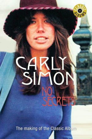 Classic Albums: Carly Simon - No Secrets's poster