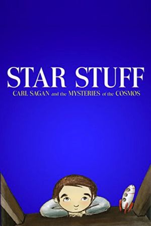 Star Stuff: Carl Sagan and the Mysteries of the Cosmos's poster
