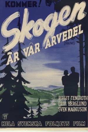 Skogen är vår arvedel's poster