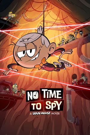 No Time to Spy: A Loud House Movie's poster image