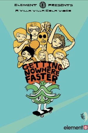 Getting Nowhere Faster's poster