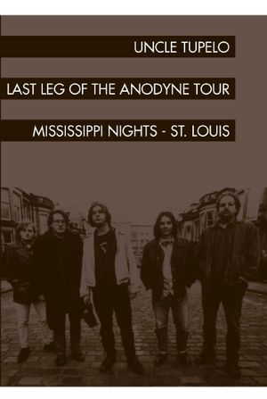 Uncle Tupelo: The Last Leg of the Andodyne Tour's poster