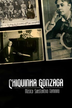 Chiquinha Gonzaga - Música Substantivo Feminino's poster