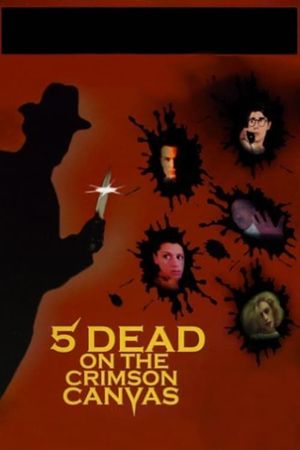 5 Dead on the Crimson Canvas's poster