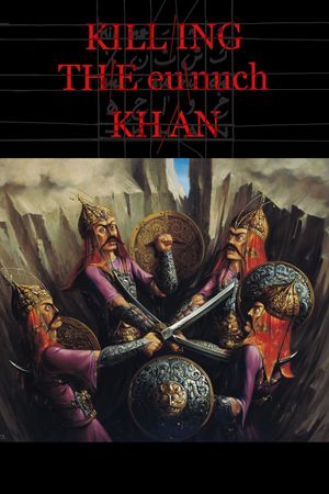 Killing the eunuch KHAN's poster