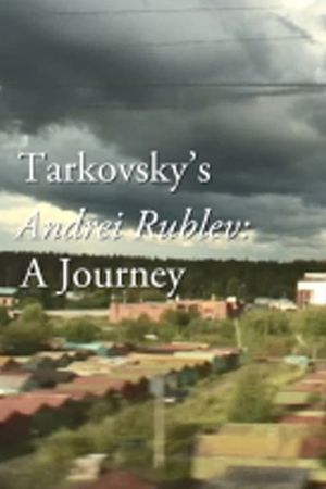 Tarkovsky's Andrei Rublev: A Journey's poster image