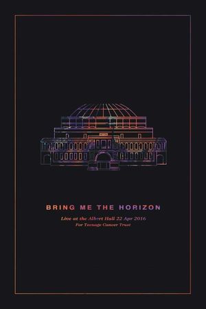 Bring Me The Horizon: Live at the Royal Albert Hall's poster