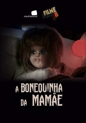 Filme B - A Bonequinha da Mamãe's poster