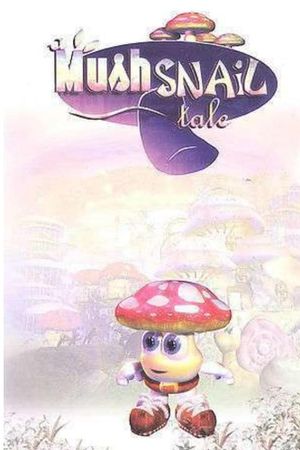 A MushSnail Tale's poster