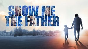 Show Me the Father's poster