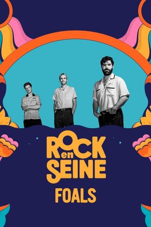 Foals - Rock en Seine 2023's poster