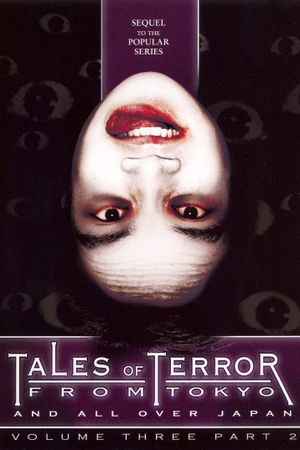 Tales of Terror from Tokyo and All Over Japan: Volume 3, Part 2's poster