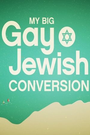 My Big Gay Jewish Conversion's poster