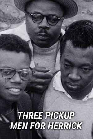 Three Pick-Up Men for Herrick's poster