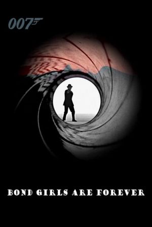 Bond Girls Are Forever's poster