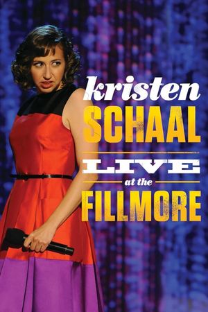 Kristen Schaal: Live at the Fillmore's poster