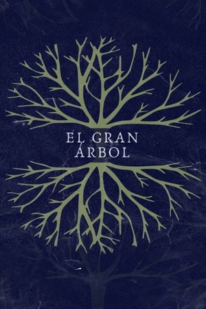 El Gran Árbol's poster