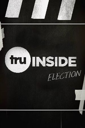 TruInside: Election's poster