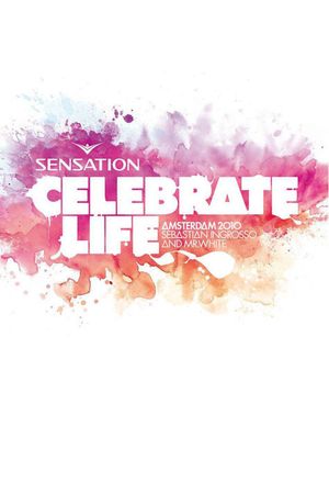 Sensation Celebrate Life Amsterdam 2010's poster