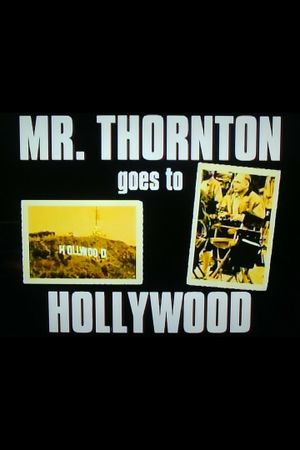 Mr. Thornton Goes to Hollywood's poster