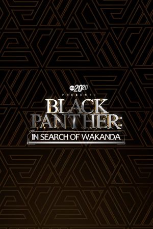20/20 Presents Black Panther: In Search of Wakanda's poster