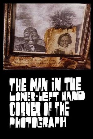 The Man in the Lower-Left Hand Corner of The Photograph's poster