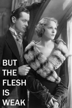 -But the Flesh Is Weak's poster