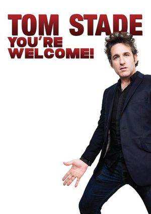 Tom Stade: You're Welcome's poster