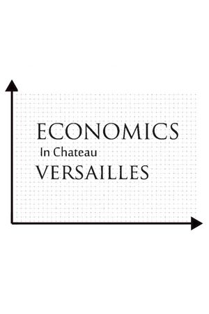 Economics in Chateau Versailles's poster