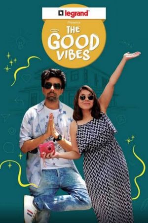 The Good Vibes's poster