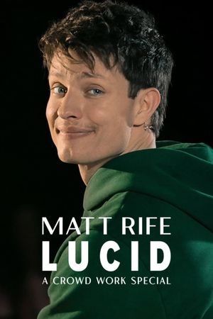 Matt Rife: Lucid - A Crowd Work Special's poster