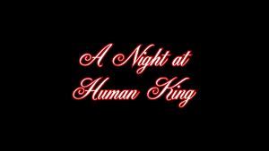 A Night at Human King's poster