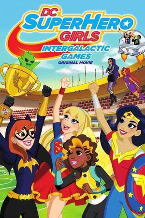 DC Super Hero Girls: Intergalactic Games's poster image