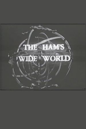 The Ham's Wide World's poster