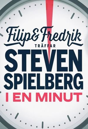 Filip och Fredrik träffar Steven Spielberg - i en minut's poster image