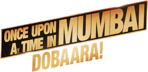 Once Upon a Time in Mumbaai Dobara's poster