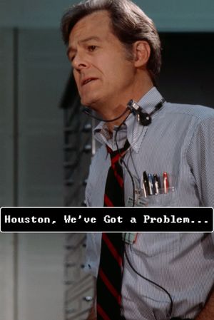 Houston, We've Got a Problem's poster