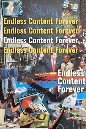 Endless Content Forever's poster