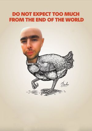 Do Not Expect Too Much from the End of the World's poster